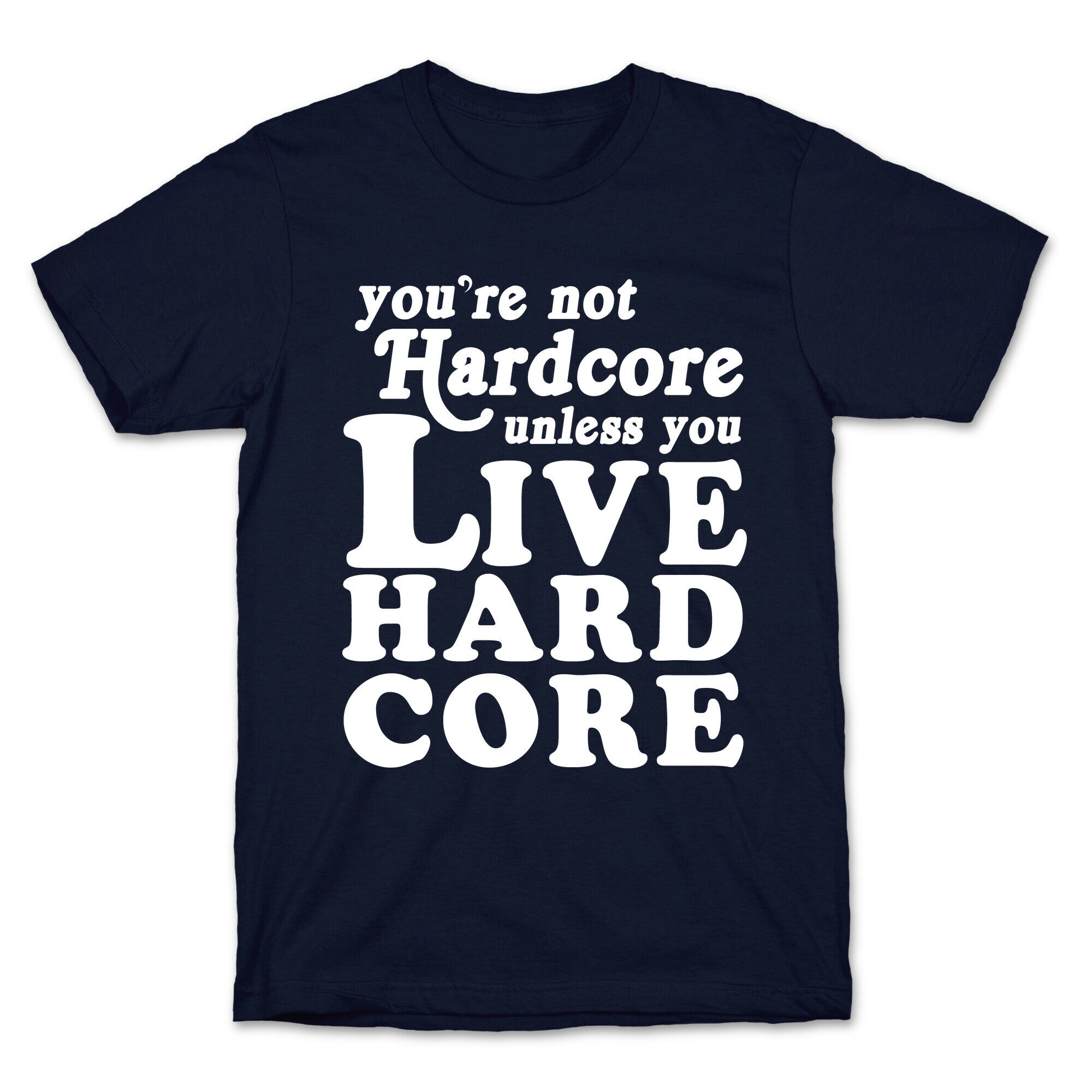Live Hardcore T-Shirt